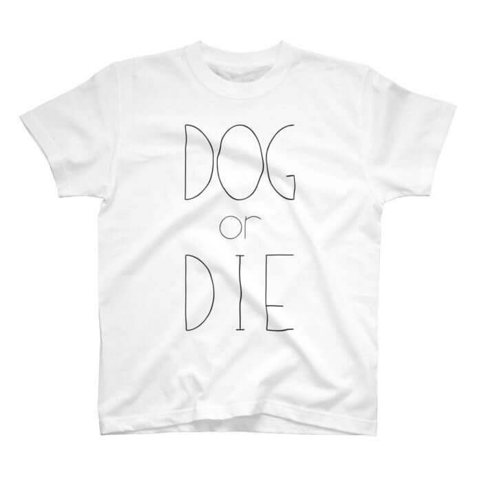 DOG or DIE Tシャツ
